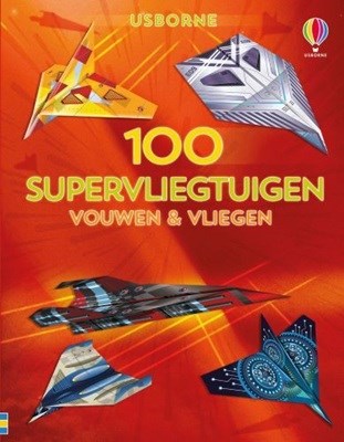 usborne 100 Supervliegtuigen Vouwen & Vliegen 