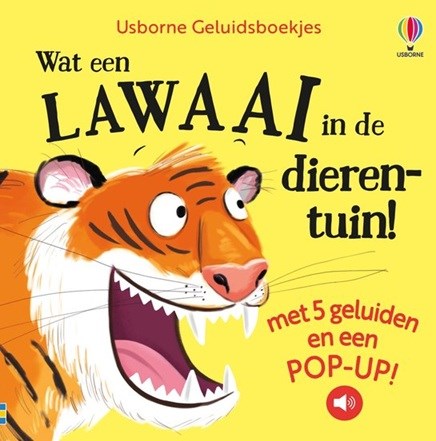 usborne Geluidenboek Wat Een Lawaai in de Dierentuin 