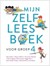 Leesboek Mijn Zelfleesboek voor Groep 4. 7+ 