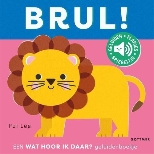 gottmer BRUL ! Een Wat Hoor Ik Daar ? Geluiden Kartonboek 1+ 