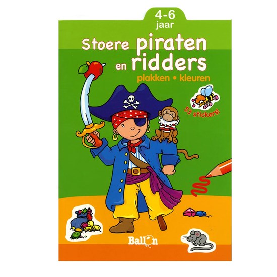 de Ballon Stoere Piraten en Ridders Plakken & Kleuren 4-6 jaar