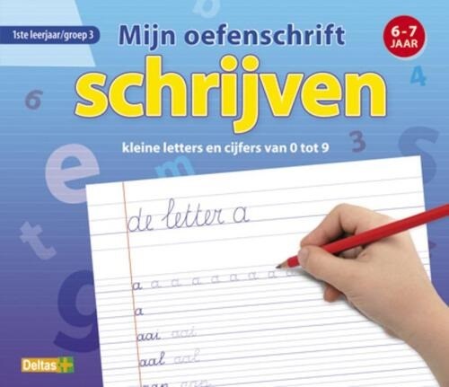 deltas Mijn oefenschrift Schrijven kleine Letters en Cijfers van 0 tot 9 