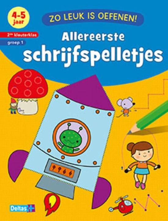 deltas Zo leuk is Oefenen! Allereerste Schrijfspelletjes (4-5 jaar)