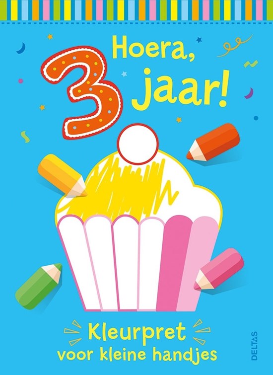 Deltas Hoera, 3 jaar! Kleurpret voor kleine handjes