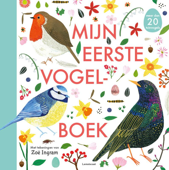 Lemniscaat Mijn eerste vogelboek meer dan 20 tuinvogels
