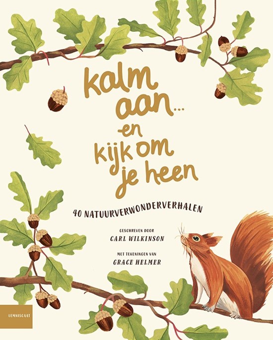 lemniscaat Prentenboek Kalm Aan ... en Kijk Om Je Heen 40 Natuurverwonderverhalen 8+