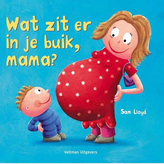flappenboek Wat Zit Er In Je Buik, Mama ?