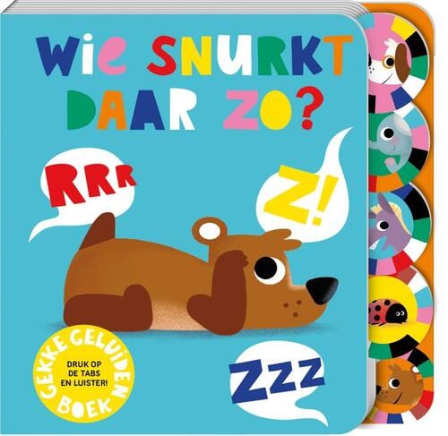 image books Wie Snurkt Daar Zo ? Geluidenboek 1+ 